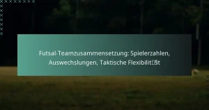 Futsal-Teamzusammensetzung: Spielerzahlen, Auswechslungen, Taktische Flexibilität