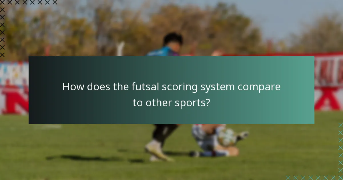 Wie vergleicht sich das Futsal-Torwertungssystem mit anderen Sportarten?