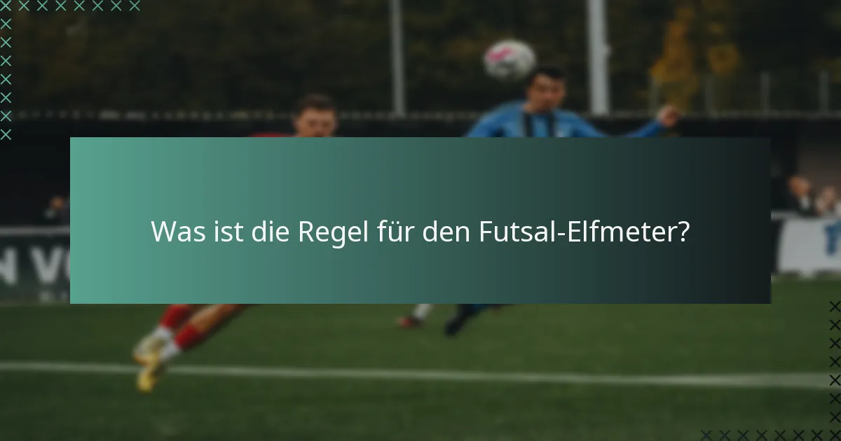 Wie wird ein Futsal-Elfmeter ausgeführt?