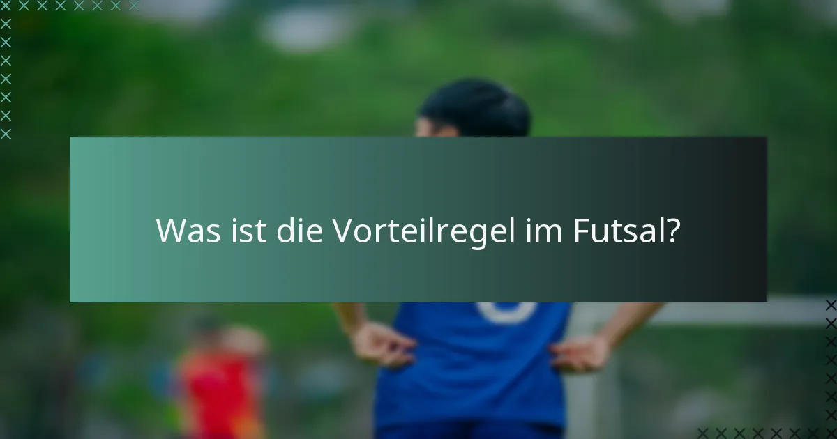 Wie beeinflusst das Ermessen des Schiedsrichters die Vorteilregel?