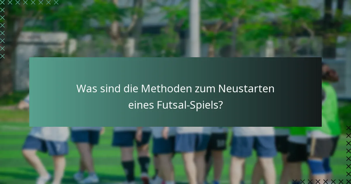 Was sind die Rollen der Spieler während der Spielneustarts?