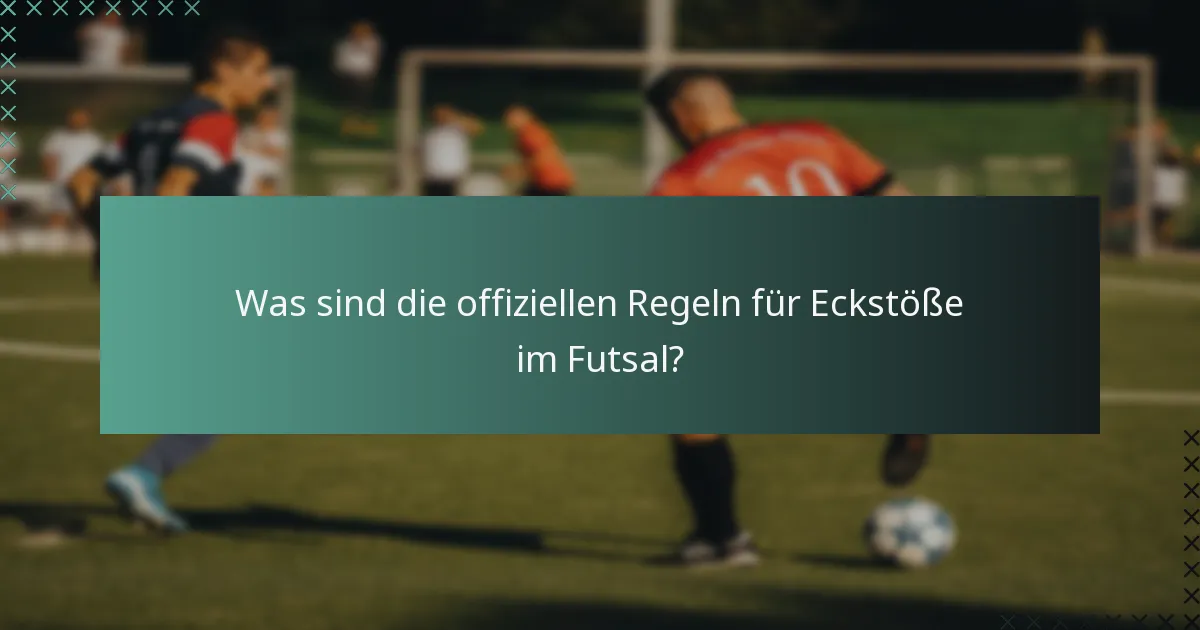 Was ist die optimale Spielerpositionierung für Eckstöße?