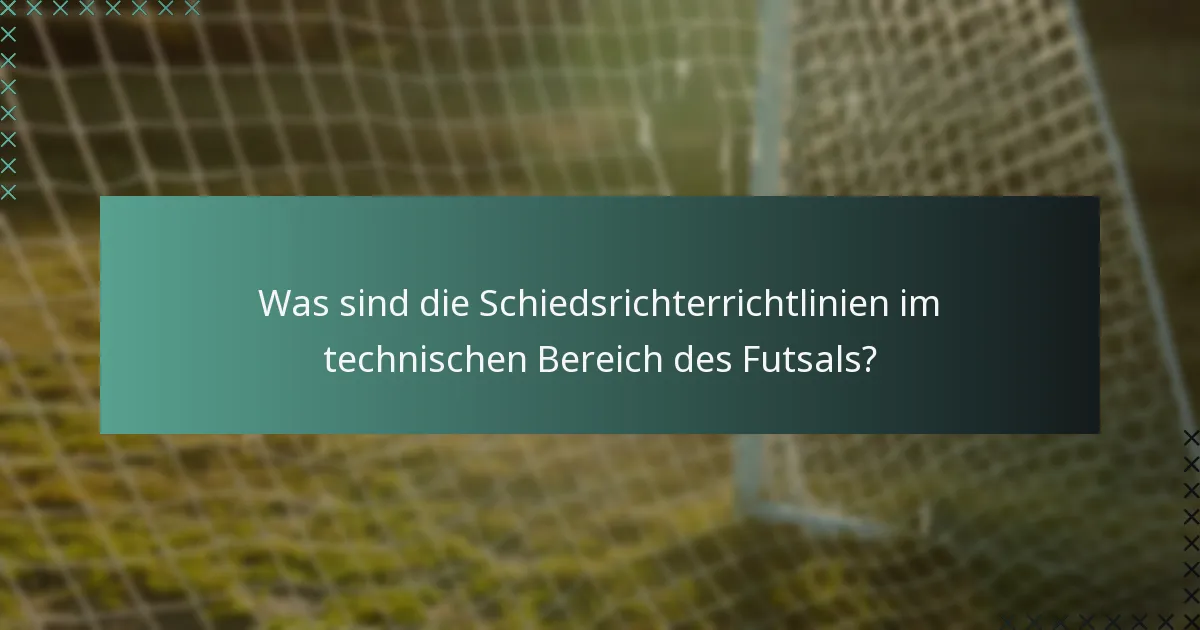 Wie interagieren die Spieler im technischen Bereich des Futsals?