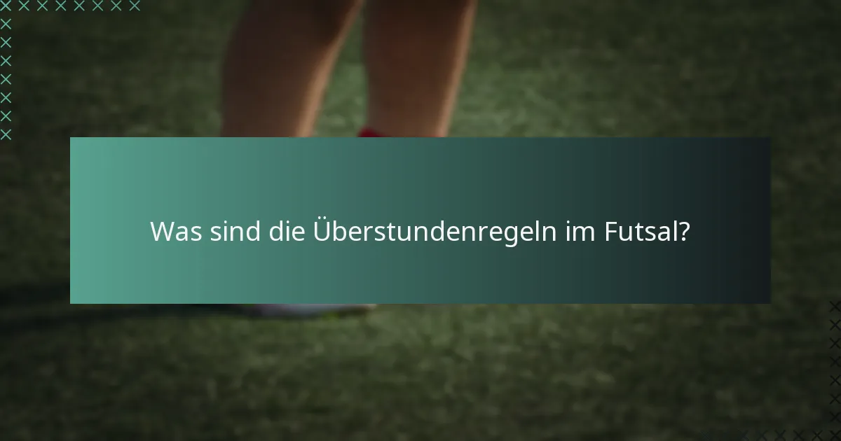 Was ist Nachspielzeit im Futsal?
