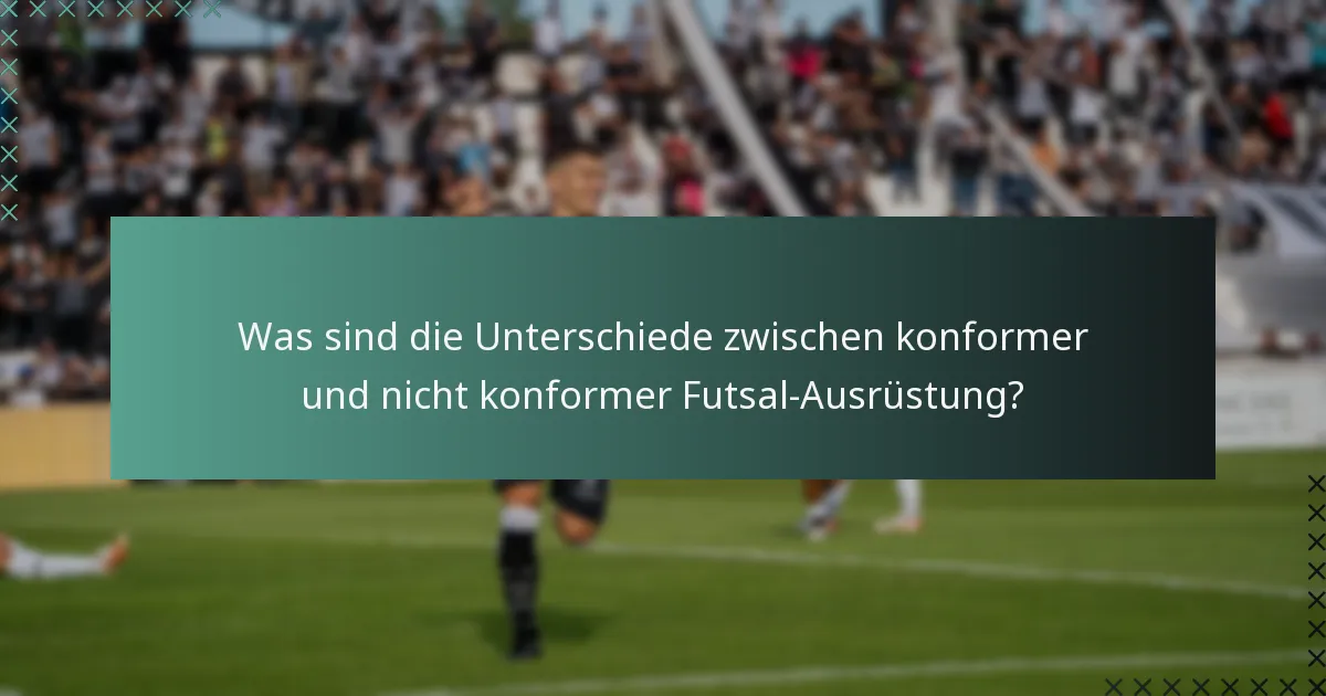 Welche Sicherheitsstandards muss Futsal-Ausrüstung erfüllen?