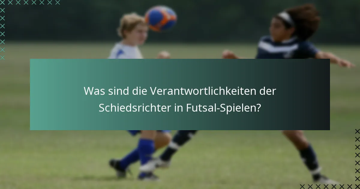 Wie stellen Schiedsrichter die Einhaltung der Futsal-Vorschriften sicher?