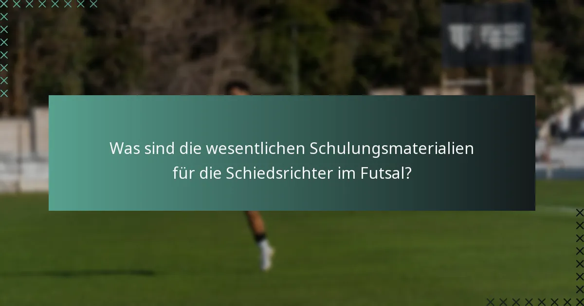 Was sind die bewährten Praktiken für Futsal-Schiedsrichter?