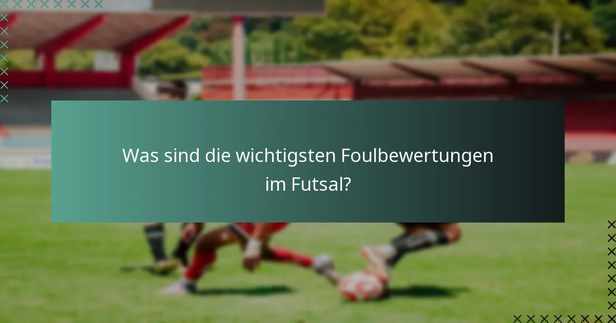Was stellt akzeptables Spieler-Verhalten im Futsal dar?