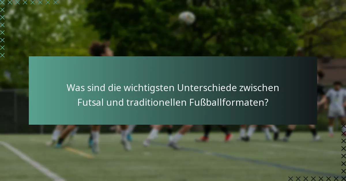 Was sind die verschiedenen Arten von Futsal-Spielen?