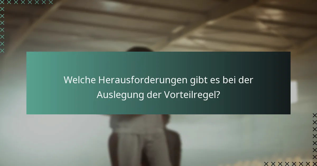 Wie beeinflussen die Aktionen der Spieler die Vorteilregel?