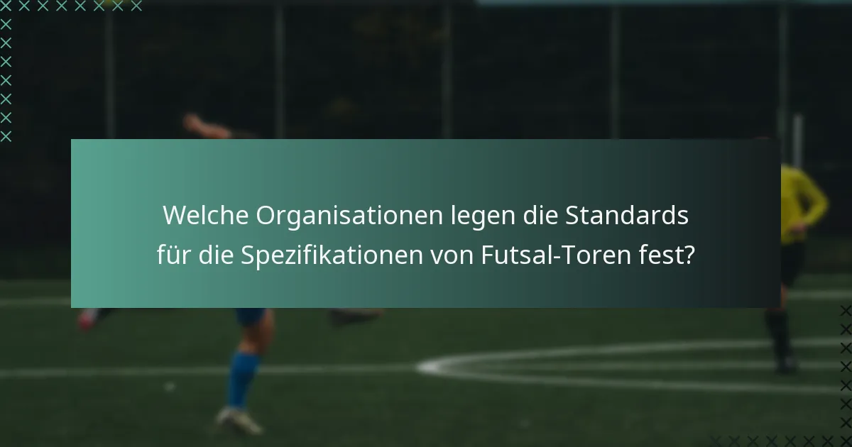 Was sind die häufigsten Fallstricke beim Aufstellen von Futsal-Toren?