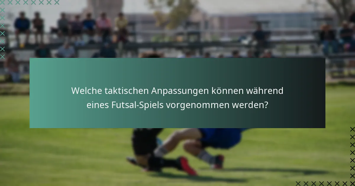 Was sind die wichtigsten Unterschiede zwischen Futsal und Fußball hinsichtlich des Spielverlaufs?