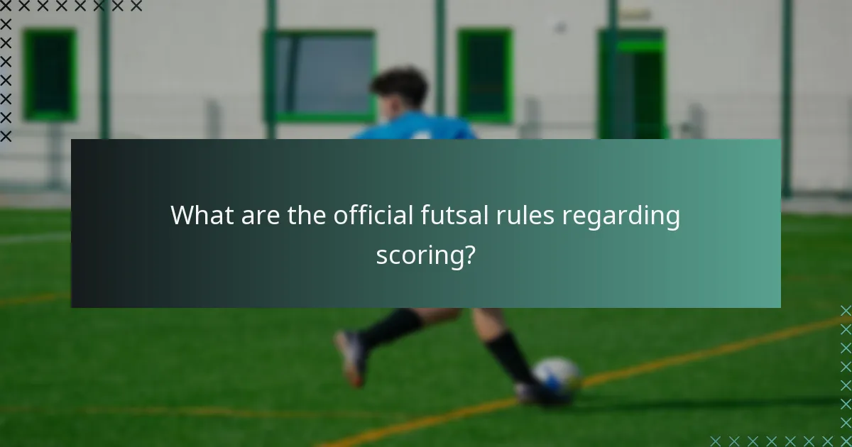 Was sind die offiziellen Futsal-Regeln bezüglich des Scorings?