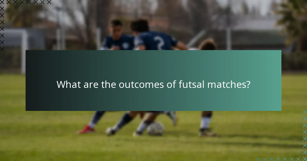 Was sind die Ergebnisse von Futsal-Spielen?