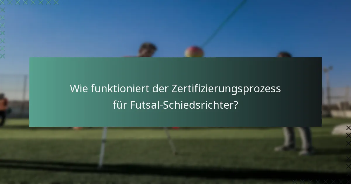 Wo kann ich mich für Futsal-Schiedsrichter-Ausbildungsprogramme anmelden?